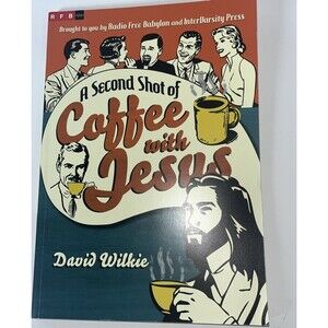 A Second Shot of Coffee with Jesus by Sir Wilkie, David Radio Free Babylon And
